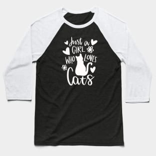 Just a girl who loves cat Baseball T-Shirt